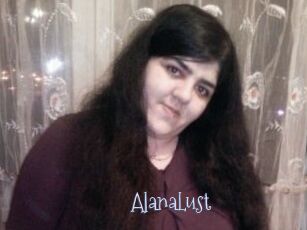 AlanaLust