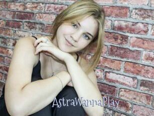 AstraWannaPlay