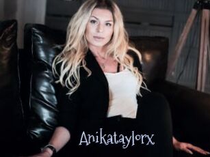 Anikataylorx