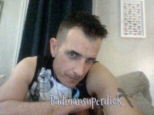 Badmansuperdick