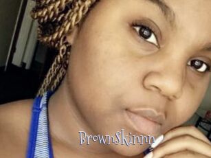 BrownSkinnn
