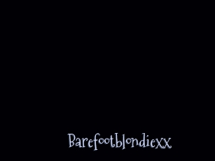 Barefootblondiexx