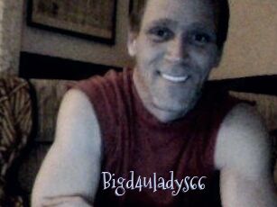Bigd4uladys66