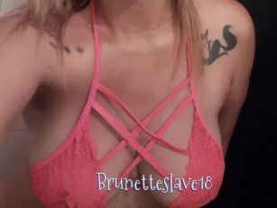 Brunetteslave18