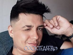 COCKTEASER69