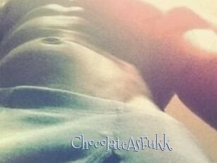 ChocolateAsFukk