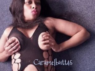 Caramelbutt45