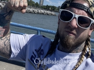 Chilldudedude