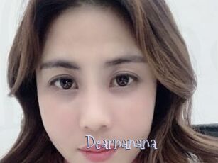 Dearnanana