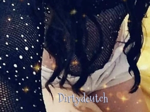 Dirtydeutch