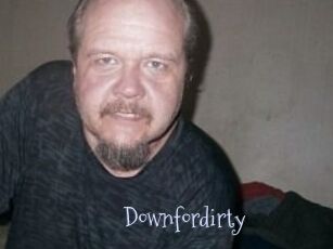 Downfordirty