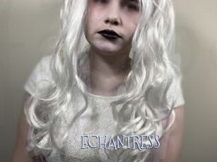 ECHANTRESS