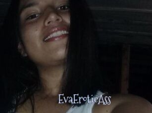 EvaEroticAss