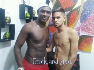 Erick_and_smit