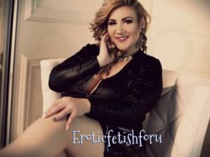 Eroticfetishforu
