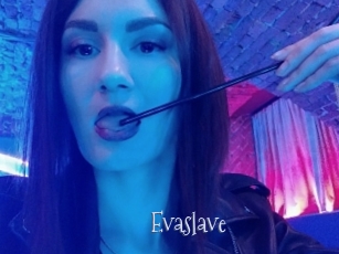Evaslave