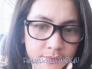 FantasticSELFSUCK4U