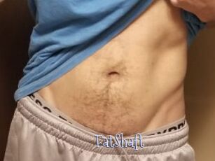 FatShaft