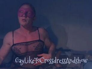 Gay_Like_To_Crossdress_And_show