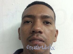 Greathotdickx
