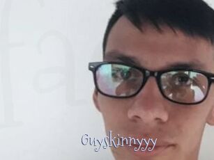 Guyskinnyyy