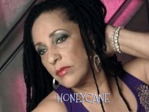HONEYCANE