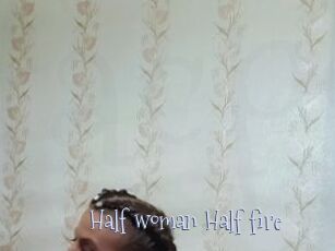 Half_woman_Half_fire