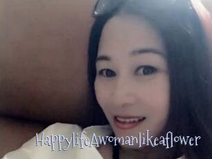HappylifeAwomanlikeaflower