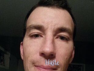 Haste