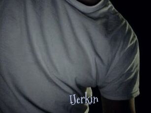 IJerkin