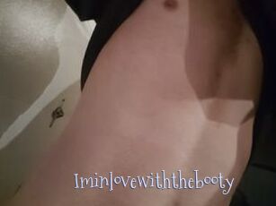 Iminlovewiththebooty