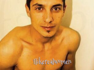 Ilikerealwomen