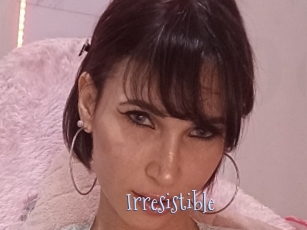 Irresistible