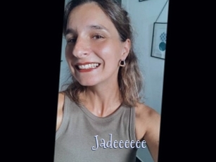 Jadeeeeee