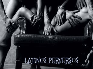 LATINOS_PERVERSOS