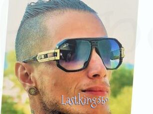Lastking350