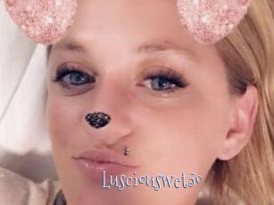Lusciouswet30