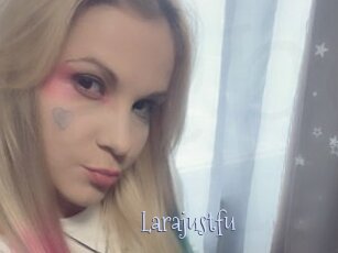 Larajustfu