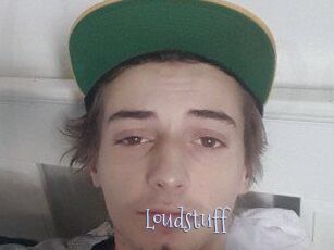 Loudstuff