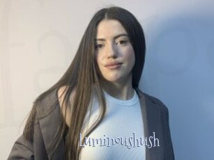 Luminoushush