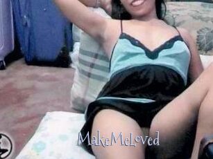 MakeMeLoved