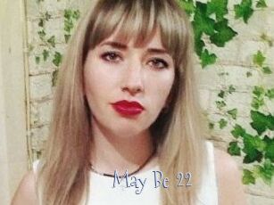 May_Be_22