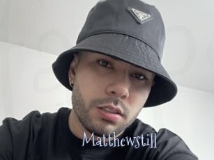Matthewstill