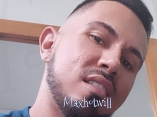 Maxhotwill