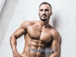 Maxxushard
