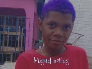 Miguel_hotbig