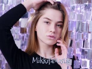 Mikkifantastic