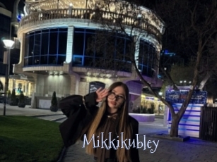 Mikkikubley
