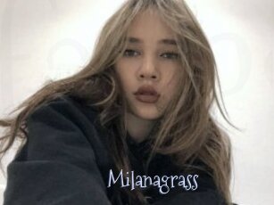 Milanagrass