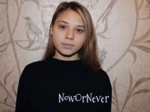 NowOrNever